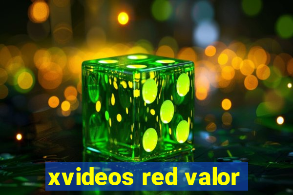 xvideos red valor